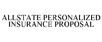 ALLSTATE PERSONALIZED INSURANCE PROPOSAL