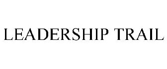 LEADERSHIP TRAIL