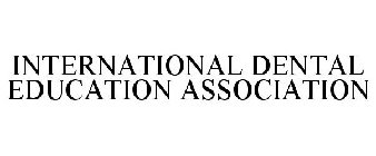 INTERNATIONAL DENTAL EDUCATION ASSOCIATION