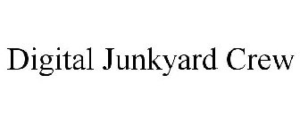 DIGITAL JUNKYARD CREW