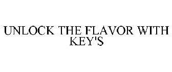 UNLOCK THE FLAVOR WITH KEY'S