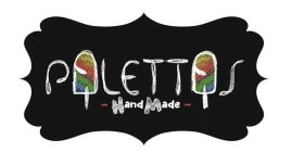 PALETTAS - HAND MADE -