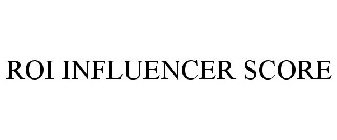 ROI INFLUENCER SCORE