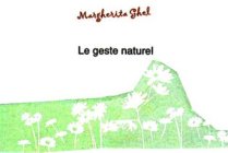 MARGHERITA GHEL LE GESTE NATUREL