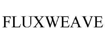 FLUXWEAVE