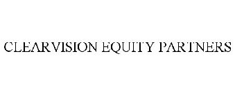 CLEARVISION EQUITY PARTNERS