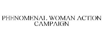 PHENOMENAL WOMAN ACTION CAMPAIGN