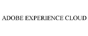 ADOBE EXPERIENCE CLOUD