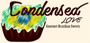 CONDENSED LOVE GOURMET BRAZILIAN SWEETS