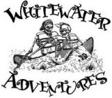 THE MARK CONSISTS OF WHITEWATER ADVENTURES IN STYLIZED FONT WITH TWO SKELETONS WEARING VESTS RAFTING IN THE CENTER.