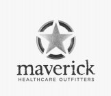 MAVERICK HEALTHCARE OUTFITTERS