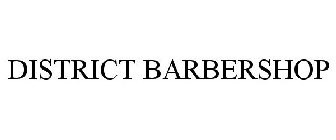 DISTRICT BARBERSHOP