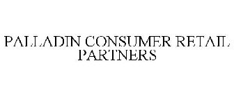 PALLADIN CONSUMER RETAIL PARTNERS