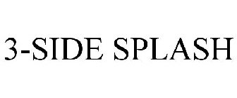 3-SIDE SPLASH