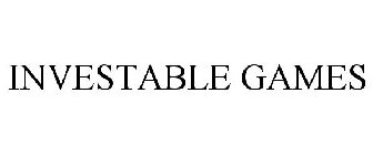 INVESTABLE GAMES