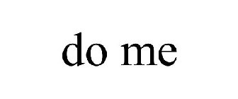 DO ME