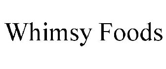 WHIMSY FOODS