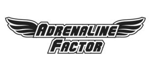 ADRENALINE FACTOR
