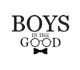 BOYS IN THE GOOD
