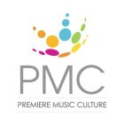 PMC, PREMIERE MUSIC CULTURE