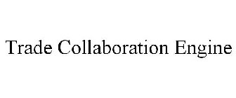 TRADE COLLABORATION ENGINE