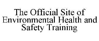 THE OFFICIAL SITE OF ENVIRONMENTAL HEALTH AND SAFETY TRAINING