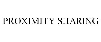 PROXIMITY SHARING