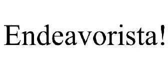 ENDEAVORISTA!