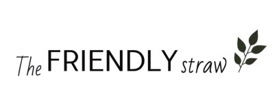 THE FRIENDLY STRAW