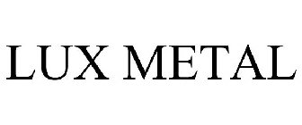 LUX METAL