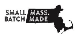 SMALL BATCH MASS. MADE