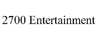2700 ENTERTAINMENT