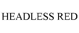 HEADLESS RED