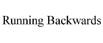 RUNNING BACKWARDS
