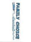 FAMILY CHOICE DENTAL