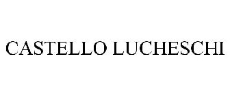 CASTELLO LUCHESCHI