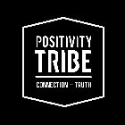 POSITIVITY TRIBE CONNECTION + TRUTH
