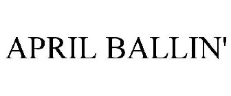 APRIL BALLIN'