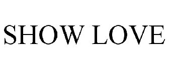 SHOW LOVE