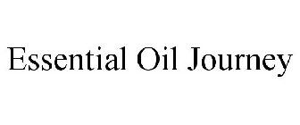 ESSENTIAL OIL JOURNEY