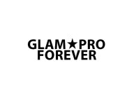 GLAM PRO FOREVER