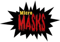 MICRO MASKS