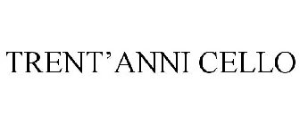 TRENT'ANNI CELLO