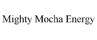 MIGHTY MOCHA ENERGY