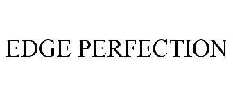 EDGE PERFECTION