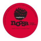 RASPBERRY NOOSA FINEST YOGHURT ALL NATURAL INGREDIENTS. GLUTEN FREE. PROBIOTIC. FROM HAPPY COWS NEVER TREATED WITH RBGH* AUSSIE CULTURE* COLORADO FRESHAL INGREDIENTS. GLUTEN FREE. PROBIOTIC. FROM HAPP