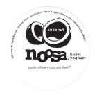 COCONUT NOOSA FINEST YOGHURT ALL NATURAL INGREDIENTS · GLUTEN FREE · ROBIOTIC · FROM HAPPY COWS NEVER TREATED WITH RBGH* AUSSIE CULTURE * COLORADO FRESH INGREDIENTS · GLUTEN FREE · ROBIOTIC · FR