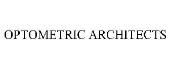 OPTOMETRIC ARCHITECTS