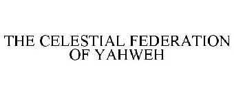 THE CELESTIAL FEDERATION OF YAHWEH