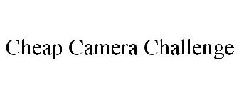 CHEAP CAMERA CHALLENGE